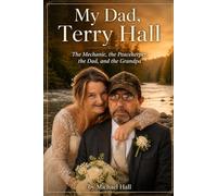 My Dad, Terry Hall: The Mechanic, the Peacekeeper, the Dad, and the Grandpa