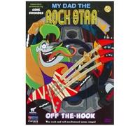 My Dad The Rock Star, Vol. 2: Off The Hook