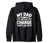 My Dad Thinks He's in Charge That's So Cute Sweat à Capuche