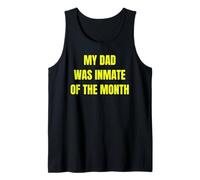 My Dad Was Inmate of The Month Funny Parent Design Tees Débardeur