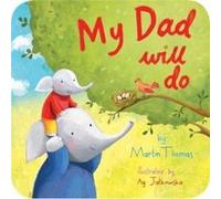 My Dad Will Do by Martin Thomas Martin Thomas (Auteur)