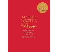 My Dad Wrote a Porno: The fully annotated edition of Rocky Flintstone's Belinda Blinked