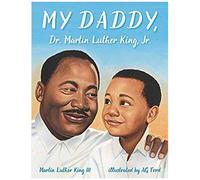 My Daddy, Dr. Martin Luther King, Jr.