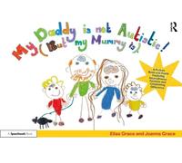 My Daddy Is Not Autistic but My Mummy Is: A Picture Book Exploring Neurodiverse Families and Celebrating Difference