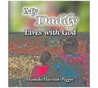 My Daddy Lives With God