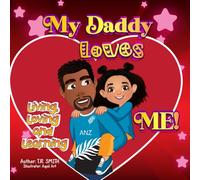 My Daddy Loves Me: Living, Loving, and Learning