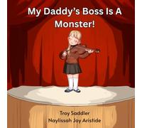 My Daddy’s Boss Is A Monster!