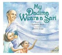 My Dadima Wears a Sari by Kashmira Sheth Kashmira Sheth (Auteur)