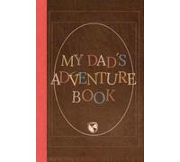 My dad's adventure book: Cuéntame tu historia