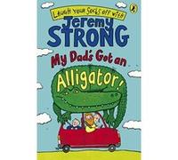 my dad's got an alligator! Strong, Jeremy (Auteur)