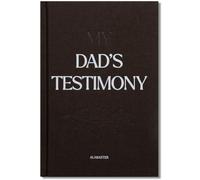 My Dad's Testimony: A Guided Journal for Sharing His Beautiful Story