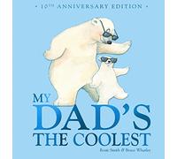 My Dad's The Coolest (10th Anniversary Edition)