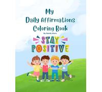 My Daily Affirmations Coloring Book: My Daily Affirmations Coloring and Motivational Children's Book
