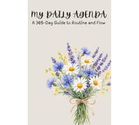 MY DAILY AGENDA: A 365-Day Guide to Routine and Flow