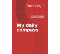 My daily compass: Start your daily check in practice from today and unlock your full potential.
