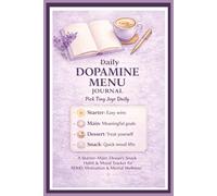 My Daily Dopamine Menu Journal an ADHD friendly Habit & Mood Tracker for Women: Motivation Planner for Neurodivergent Adults - Productivity & Task Management to Stay Motivated and Focused