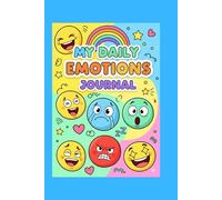 My daily emotions!: A kids Journal