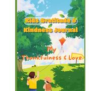 My Daily Gratitude & Kindness Journal for Kids: Guided Pages to Help Children Practice Gratitude, Kind Words, and Caring Actions