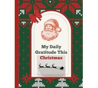 My Daily Gratitude This Christmas: Grateful Hearts, Merry Moments