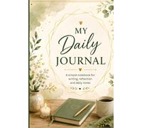 My Daily Journal: A 120-Page Guided Book for Self-Reflection and Mindful Thoughts