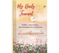 My Daily Journal: Bullet Journaling für Leute, die Planen hassen