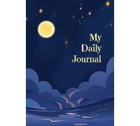 My Daily Journal for Kids: A Fun and Guided Space for Creativity, Gratitude, and Self-Discovery