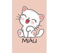 My Daily Journal MIAU: Agenda para redacción diaria, inspirada en el amor hacia los gatos, agenda para organizar tareas y proyectos