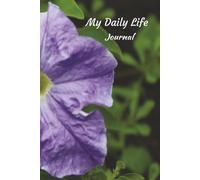 My Daily Life Journal: Is a Safe Space Where You Can Write Down Your Thoughts and Feelings, Observations, Challenges and Successes, Goals and Dreams, and Lessons You Have Learned.