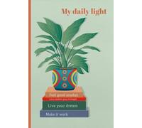 My Daily Light: 100-Page Daily Agenda with Uplifting Quotes for Inner Peace and Purpose