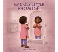 My Daily Little Promise: A Girl’s Affirmation Book