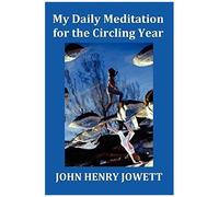 My Daily Meditation For The Circling Year - With Index Of Bible Verses