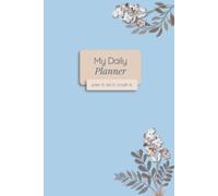 My Daily Planner: Aesthetic Blue-Brown Leaves Organizer for Students and Teenagers | Undated 18 Weeks | 6x9 inches | B&W Interior