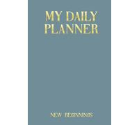 My Daily Planner - Blue Mist Edition: New Beginnings