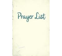 My Daily Prayer List Journal For Writing Prayers, Recording Blessings And Reflecting On God's Faithfulness Daily