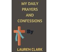 My Daily Prayers And Confessions