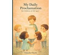 My Daily Proclamation for Children of All Ages!