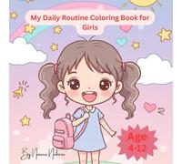 My Daily Routine Coloring Book for Girls: Fun and Simple Daily Routine Scenes for Girls Ages 4-12