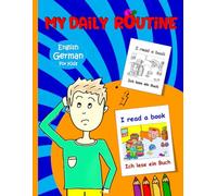 My Daily Routine For Kids: German - English Bilingual: Daily Routine Activity Book | Describing your Daily Routine in German