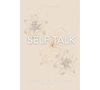 My Daily Self Talk: A Daily Journal to Nurture Your Inner Voice