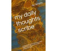 my daily thoughts scribe: wonderful journal for those who choose to document their journey as they achieve their goals