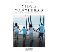 My Daily Walk with Jesus: 365 Days of Faith, Purpose, and Spiritual Transformation