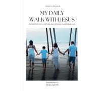 My Daily Walk with Jesus: 365 Days of Faith, Purpose, and Spiritual Transformation