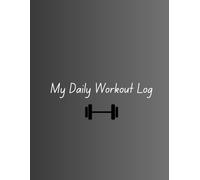 My Daily Workout Log: 100- Day Fitness Tracker for Strength and Wellness, Minimalist design logbook