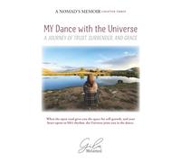 MY Dance With The Universe: A Nomad's Memoir - Chapter Three