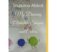 My Dancing Alphabet, Shapes and Colors