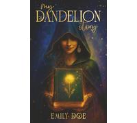 My Dandelion Story
