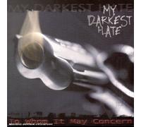 My Darkest Hate - To Whom It May Concern