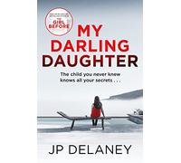 My Darling Daughter by JP Delaney JP Delaney (Auteur)