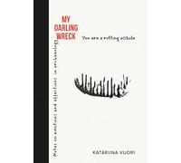 My Darling Wreck: Notes on emotions and affections in archaeology