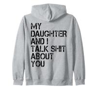 My Daughter and I Talk About You Funny Dad & Mom Humor Sweat à Capuche